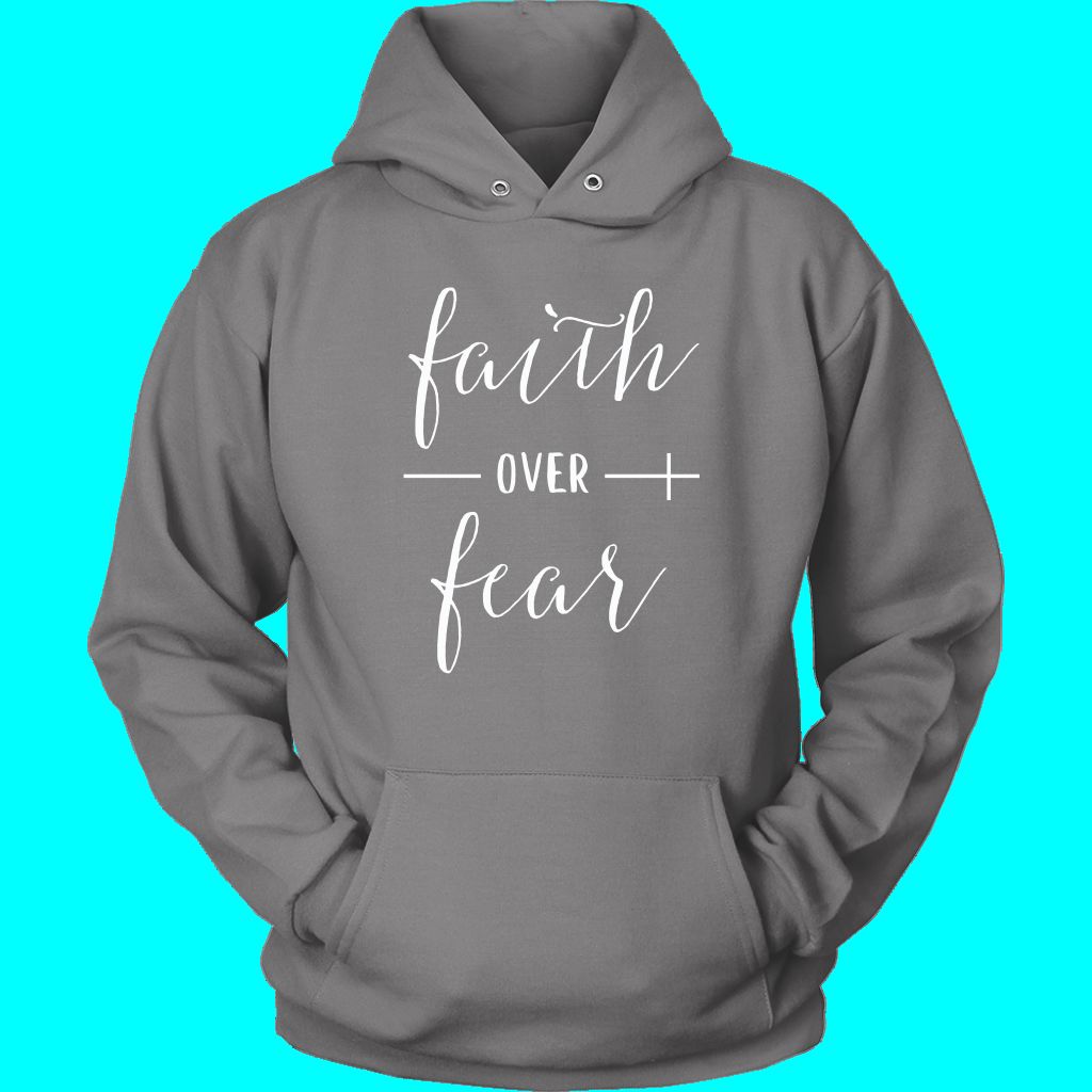 Faith Over Fear Hoodie - Inspirational Christian Apparel