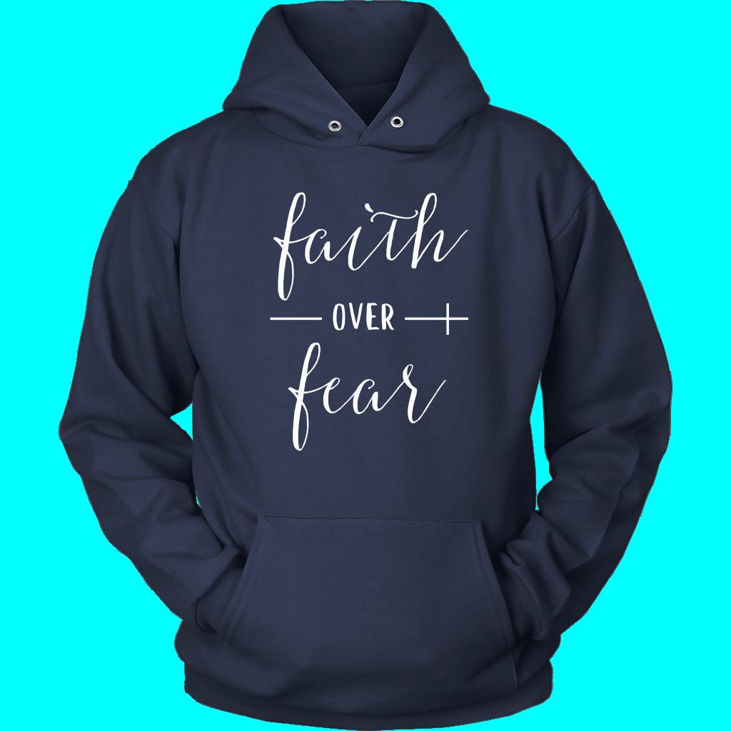 Faith Over Fear Hoodie - Inspirational Christian Apparel
