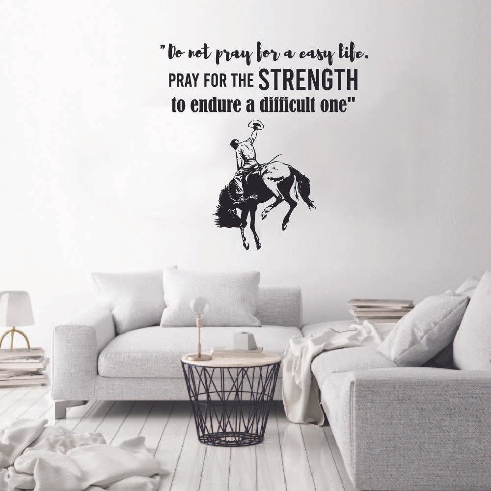 Cowboy Quotes Vinyl Wall Sticker Wall Decal - Pray for the Strength Cowboy Cowgirl Quote