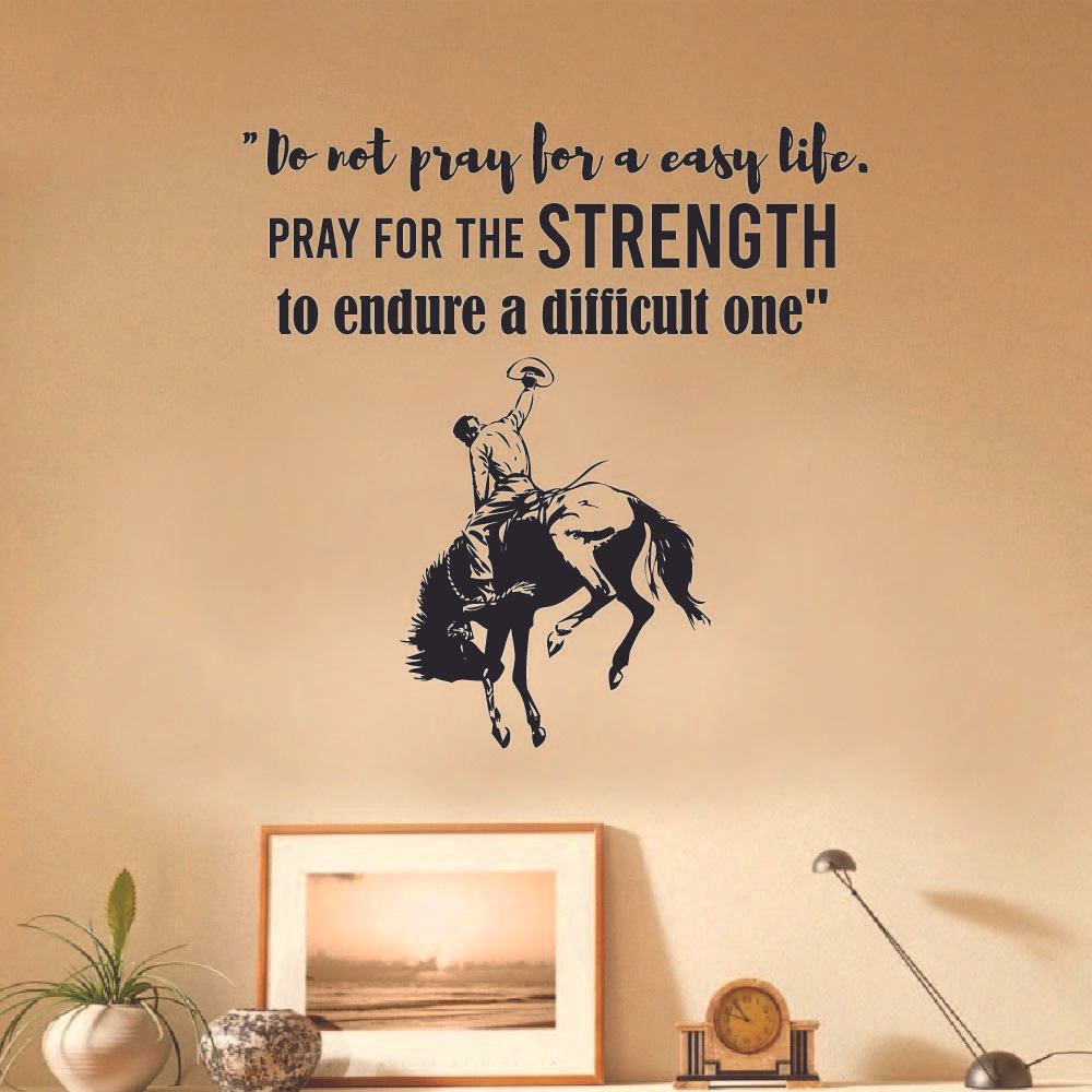 Cowboy Quotes Vinyl Wall Sticker Wall Decal - Pray for the Strength Cowboy Cowgirl Quote