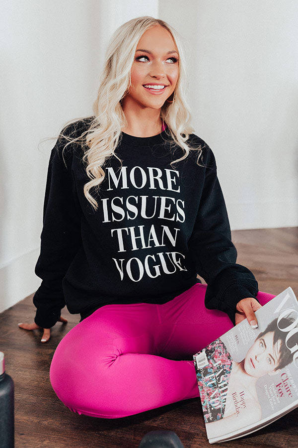 More Issues Than Vogue Sweatshirt