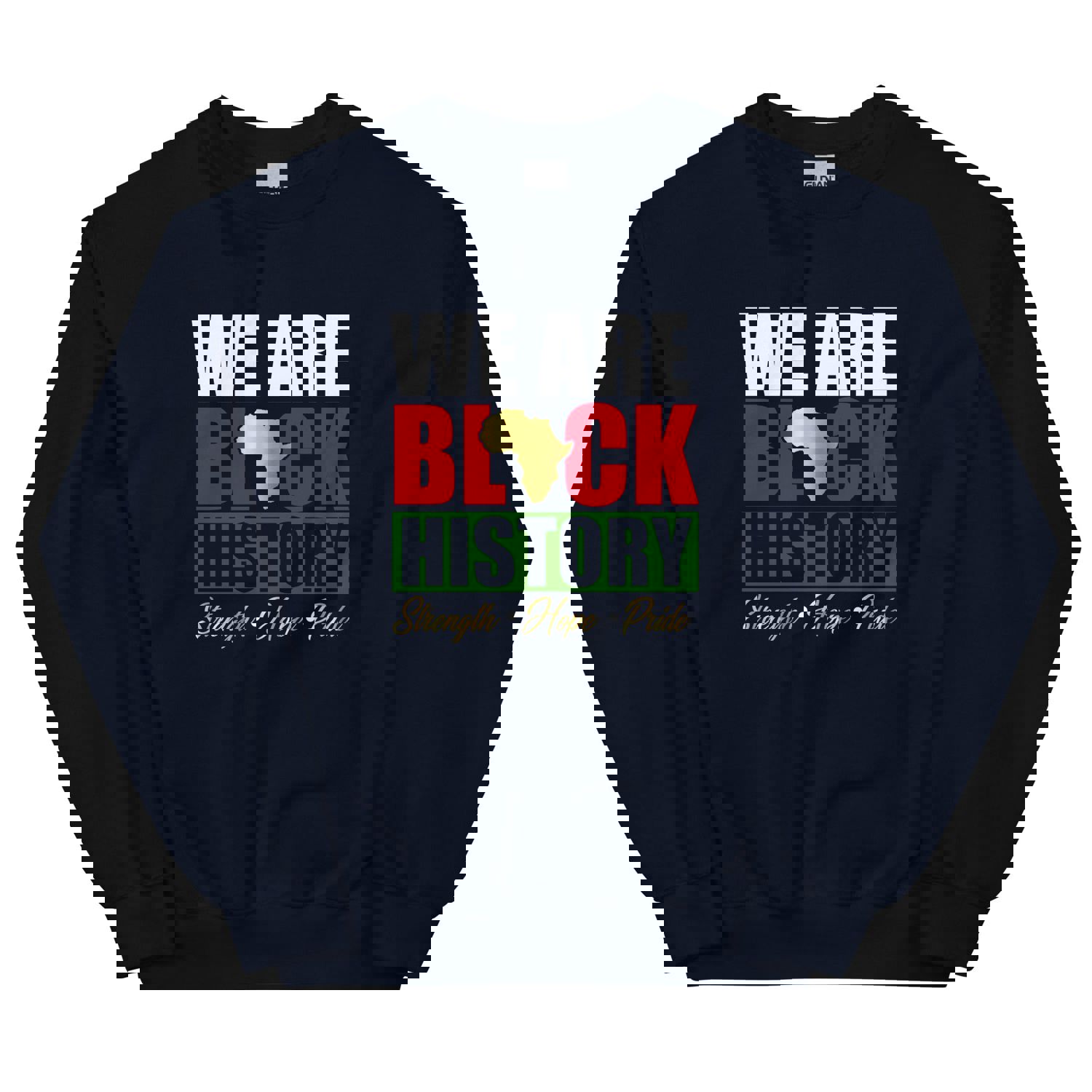 We Are Black History Unisex Sweatshirt