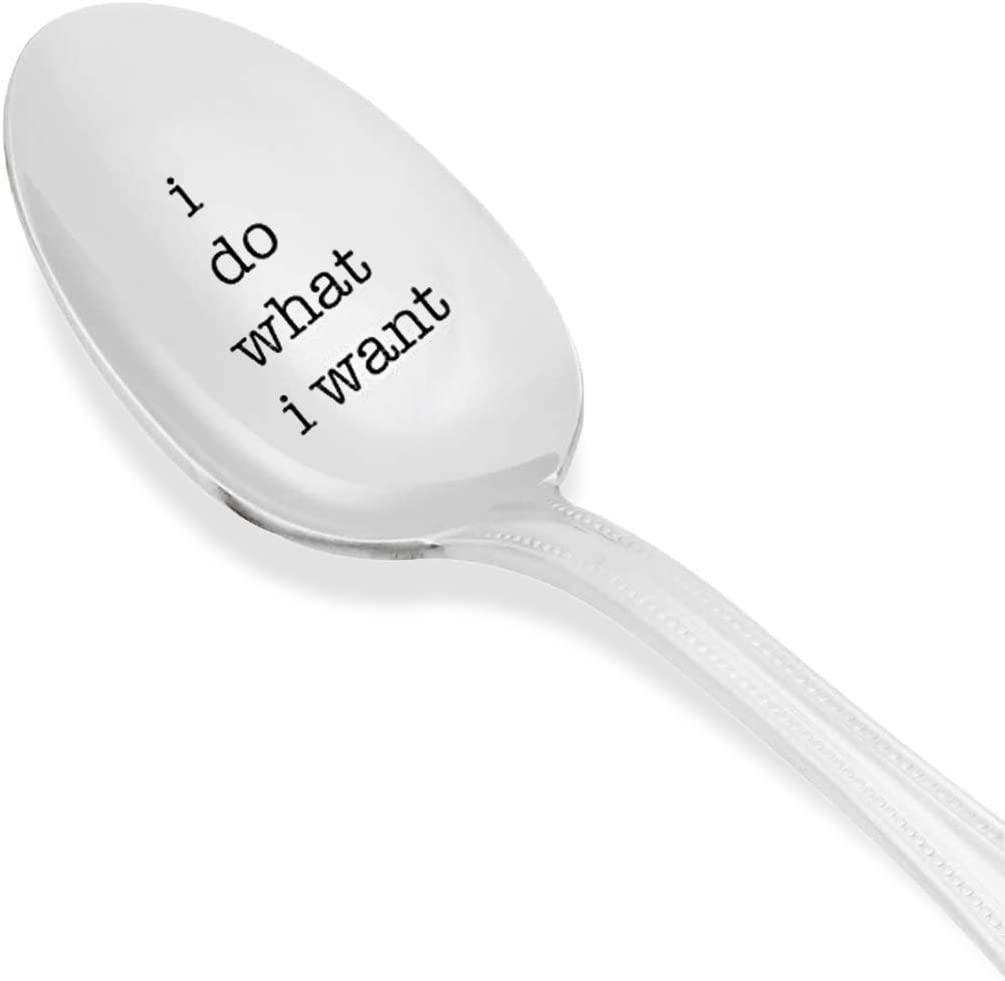 I Do What I Want Funny Spoon - Personalized Engraved Spoon - Inspirational Gift