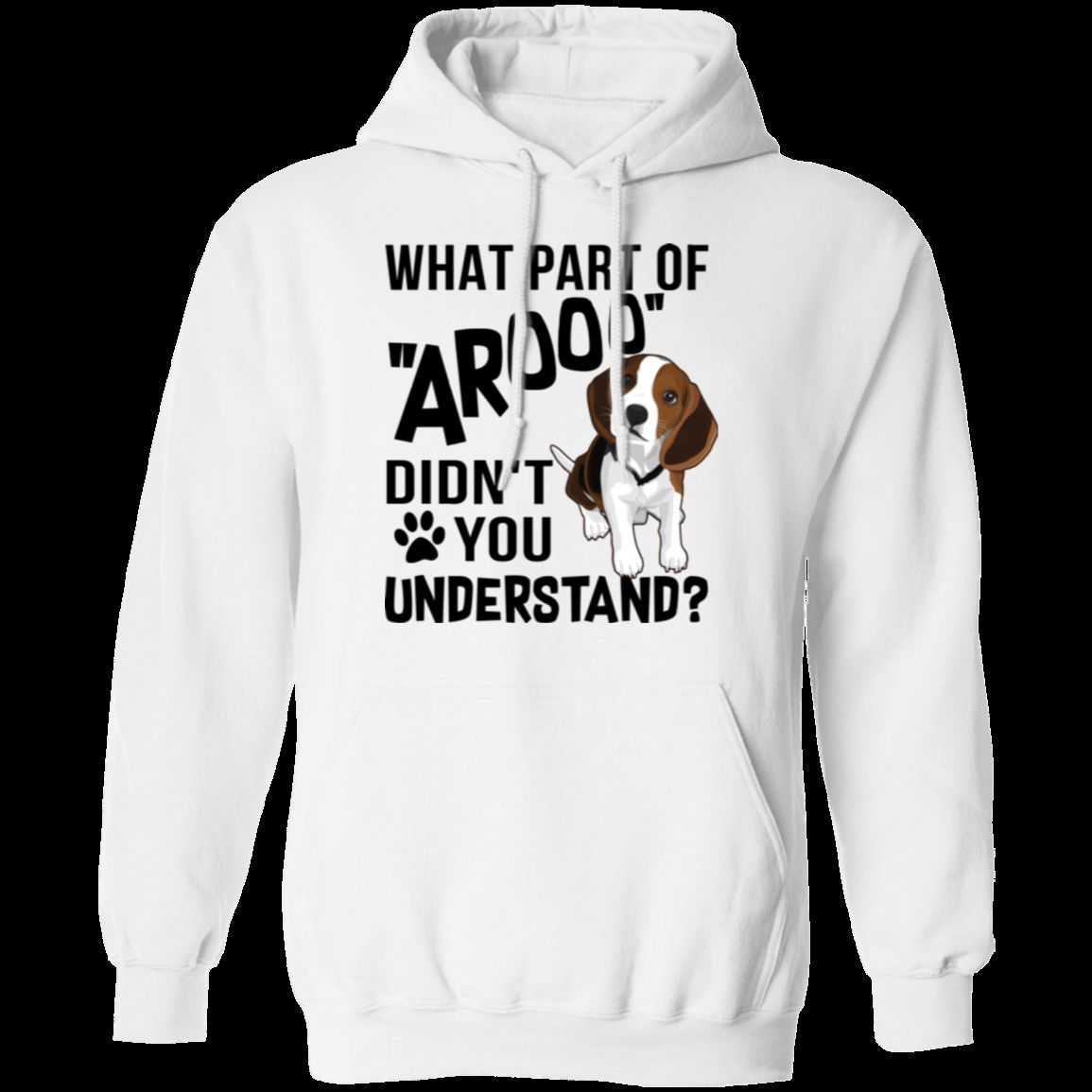 WHAT PART OF AROOO LADIES Pullover Hoodie 8 oz