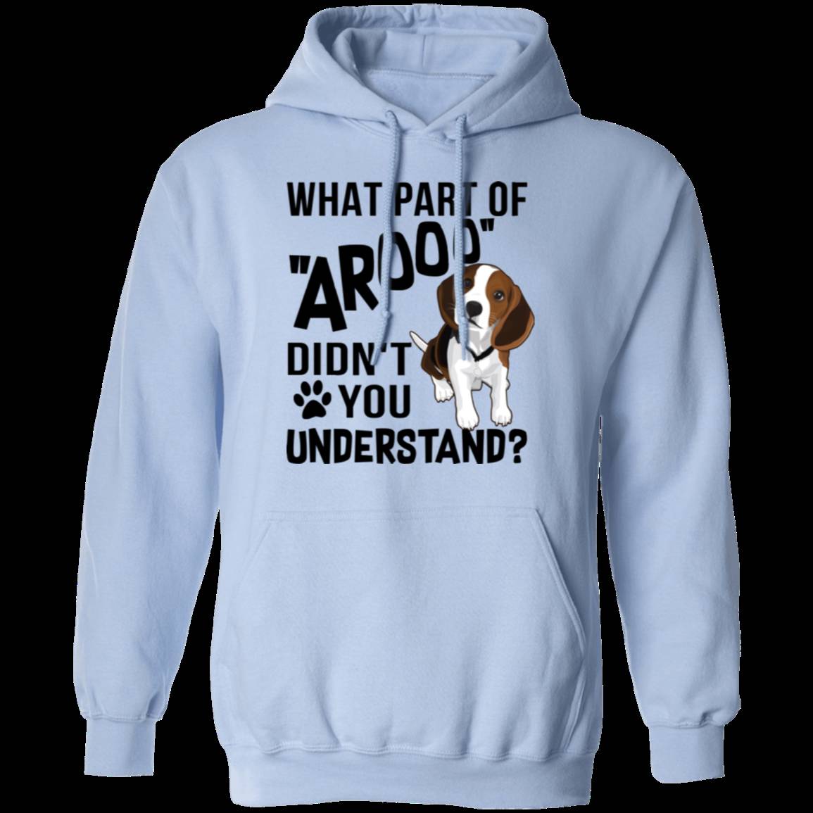 WHAT PART OF AROOO LADIES Pullover Hoodie 8 oz