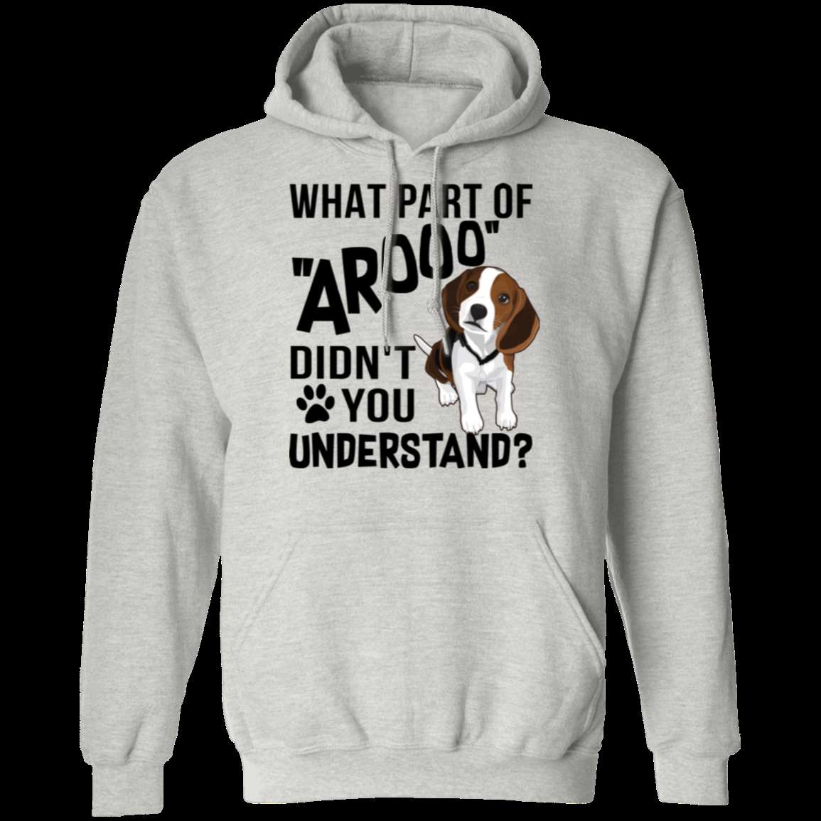 WHAT PART OF AROOO LADIES Pullover Hoodie 8 oz