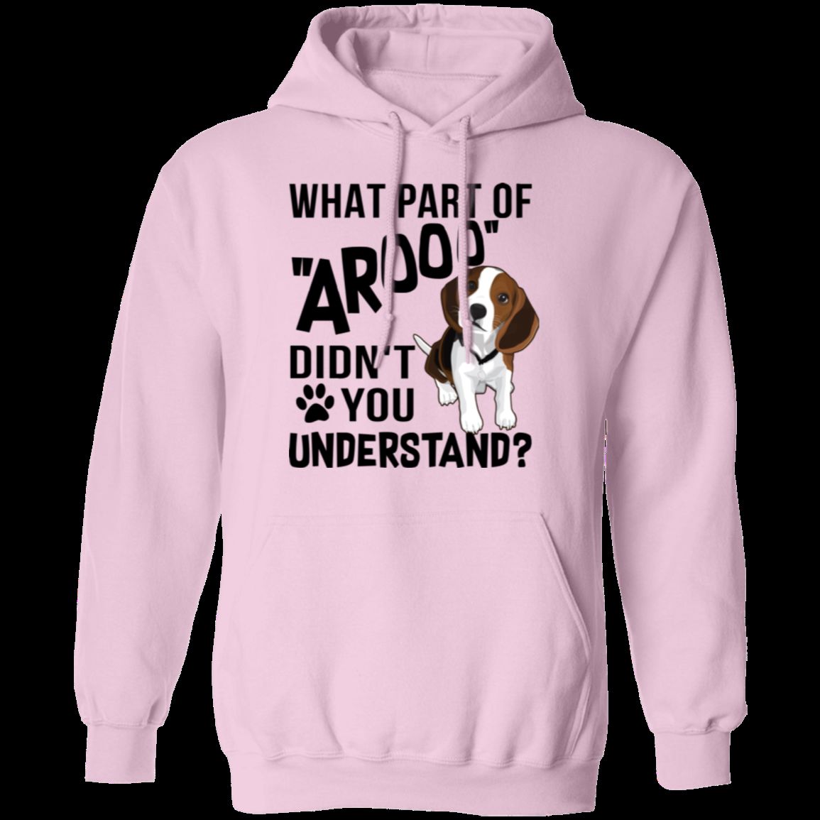 WHAT PART OF AROOO LADIES Pullover Hoodie 8 oz