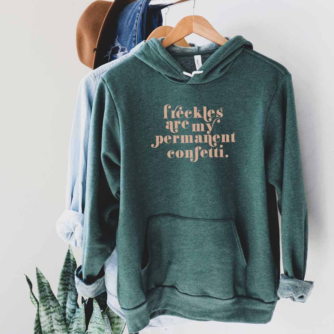 Freckles Are Confetti (Bella Hoodie)