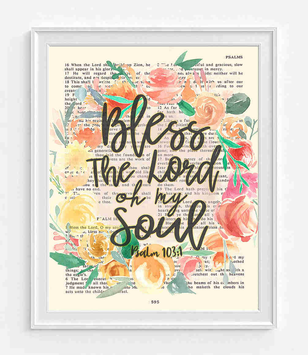 Psalm 103:1 Floral Christian Art Print - Bless the Lord, Oh My Soul