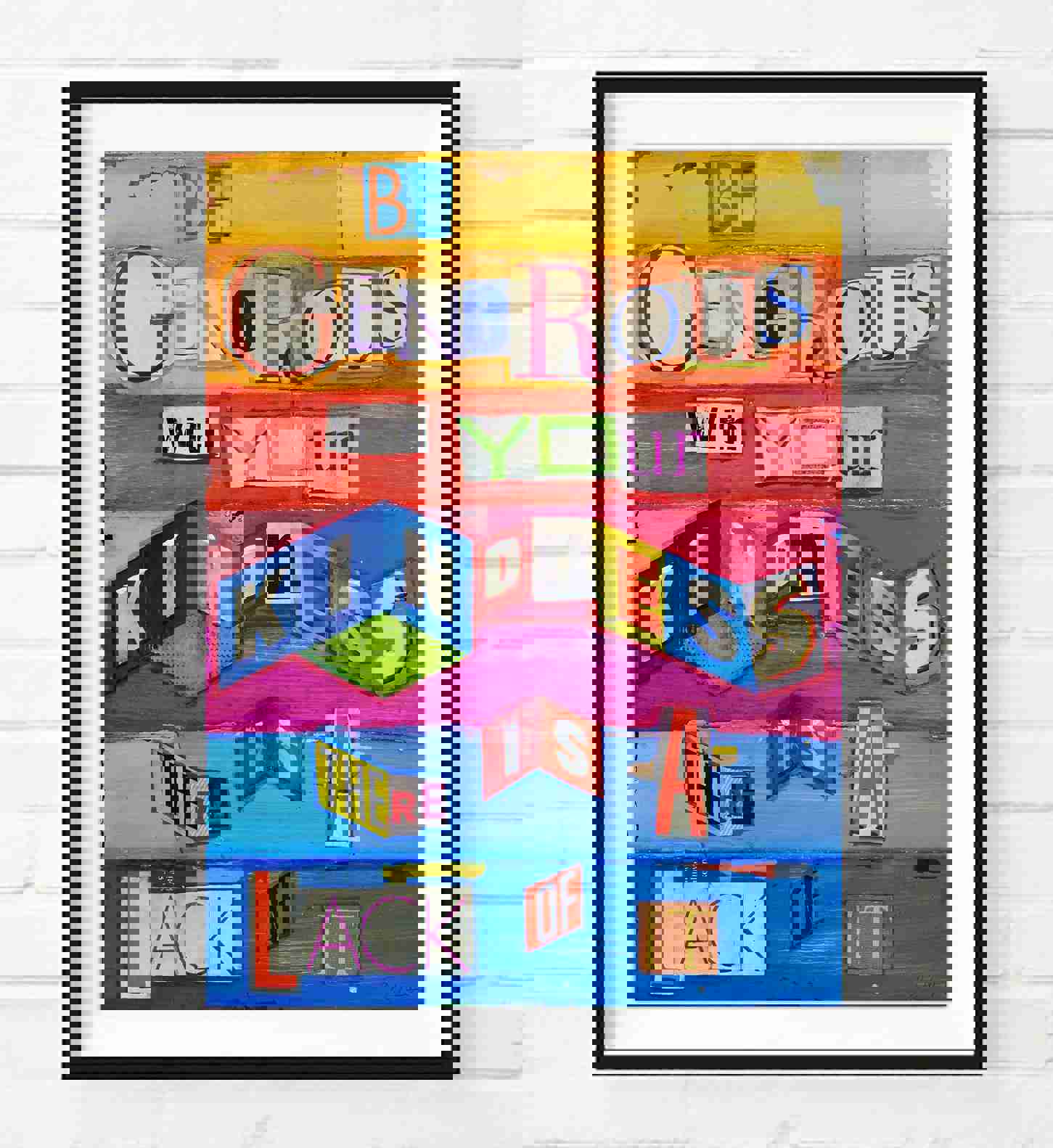Be Generous with Your Kindness - Danny Phillips Art Print
