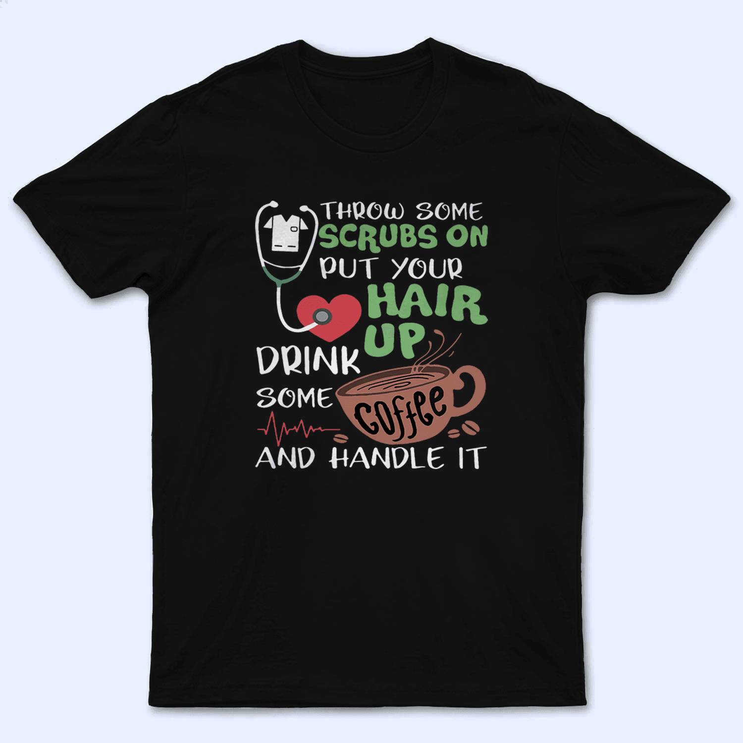 Customizable Scrubs T-Shirt - Perfect for Nurses and Healthcare Professionals