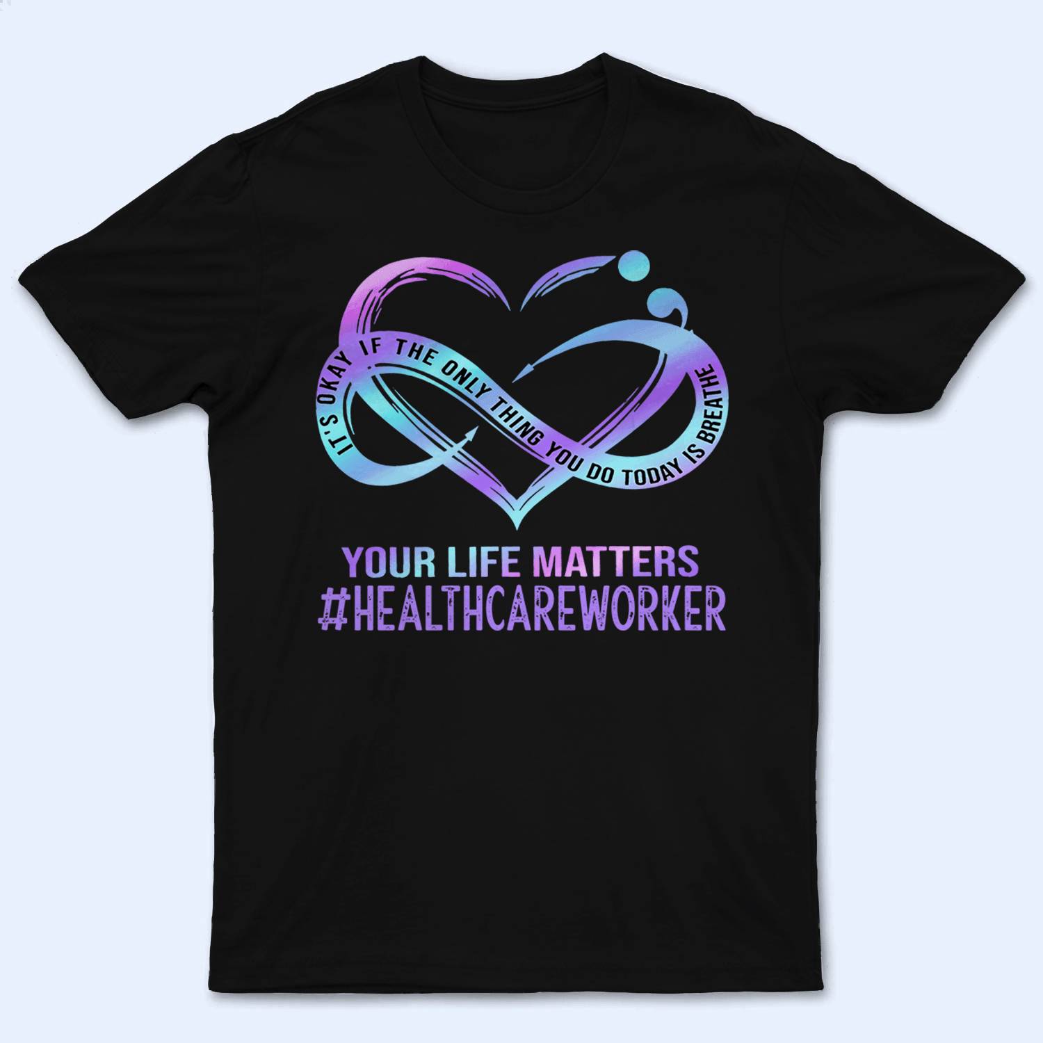 Custom Mental Health Awareness T-Shirt - Perfect Gift for Healthcare Professionals
