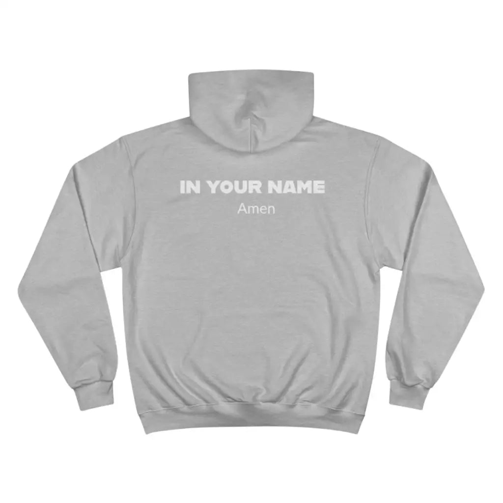 Faith-Inspired Champion Hoodie with In Your Name Amen Design