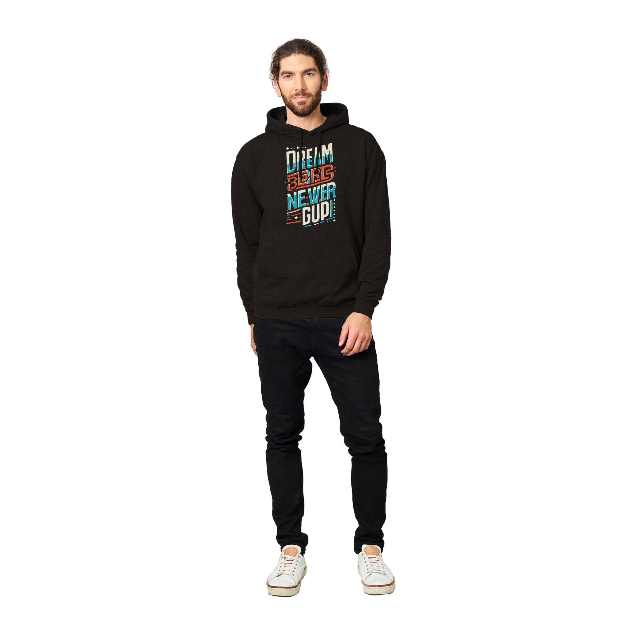 Inspirational Dream and Never Give Up Premium Hoodie