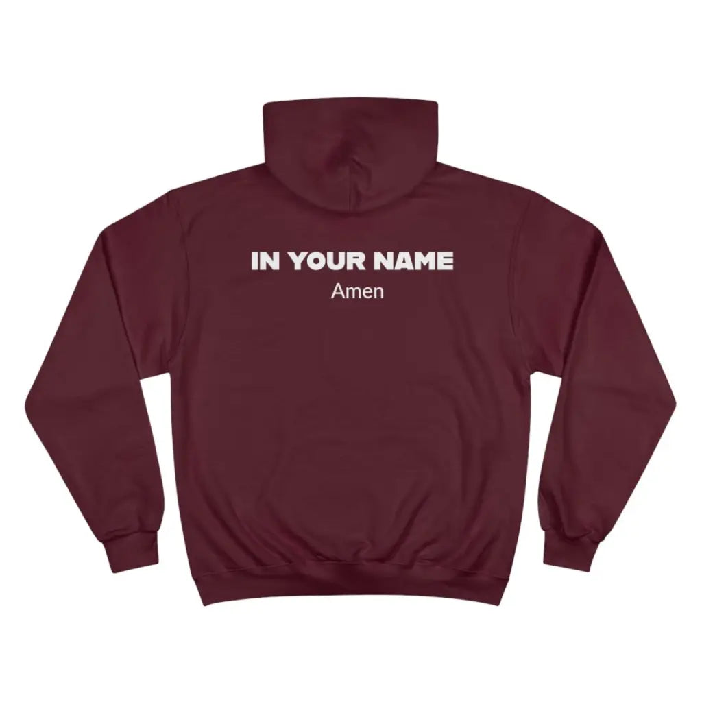 Faith-Inspired Champion Hoodie with In Your Name Amen Design