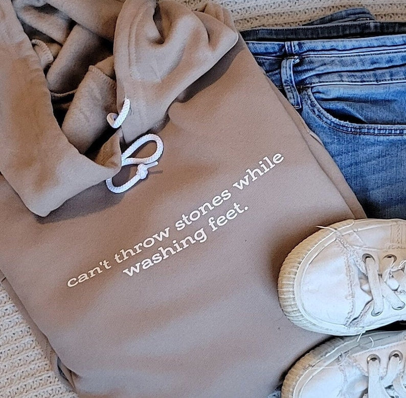 Christian Retreat Hoodie - Cant Throw Stones While Washing Feet