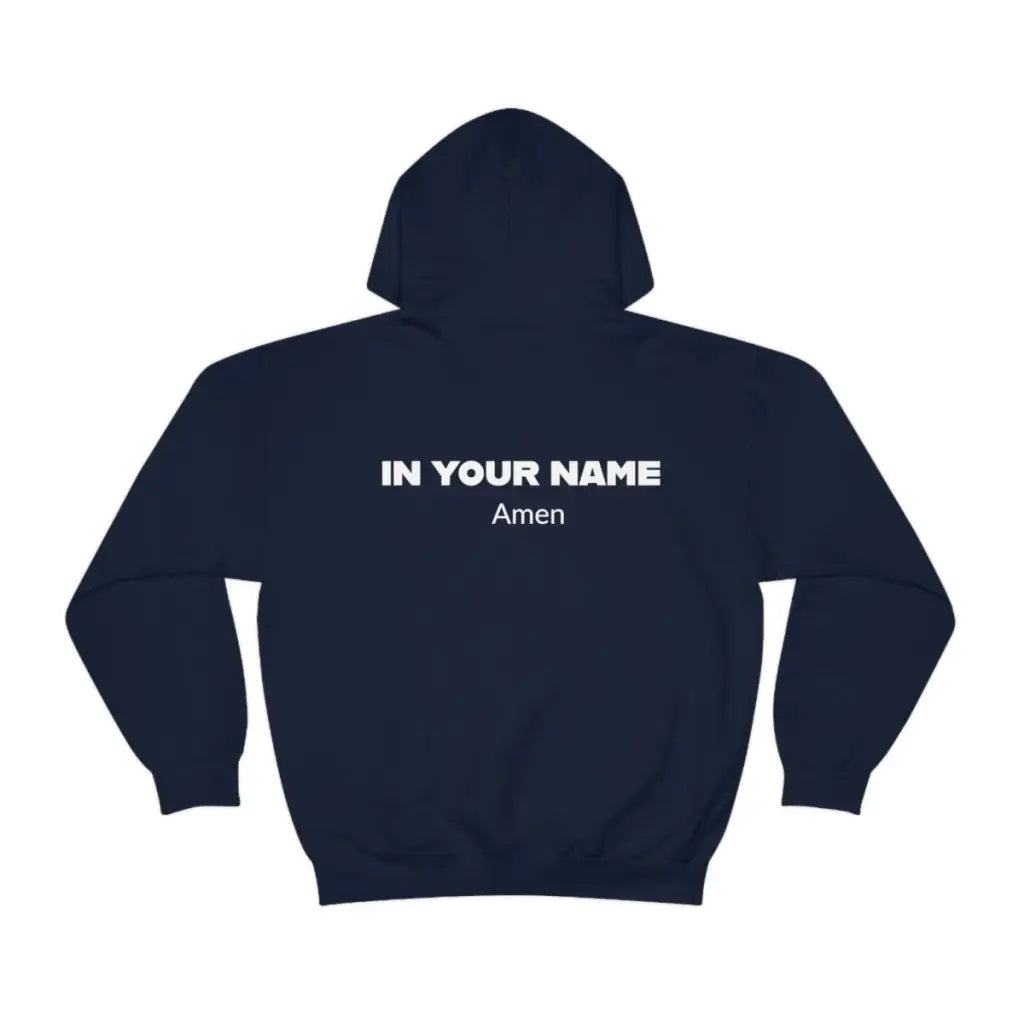 Unisex Christian Faith Hoodie - In Your Name Amen Design