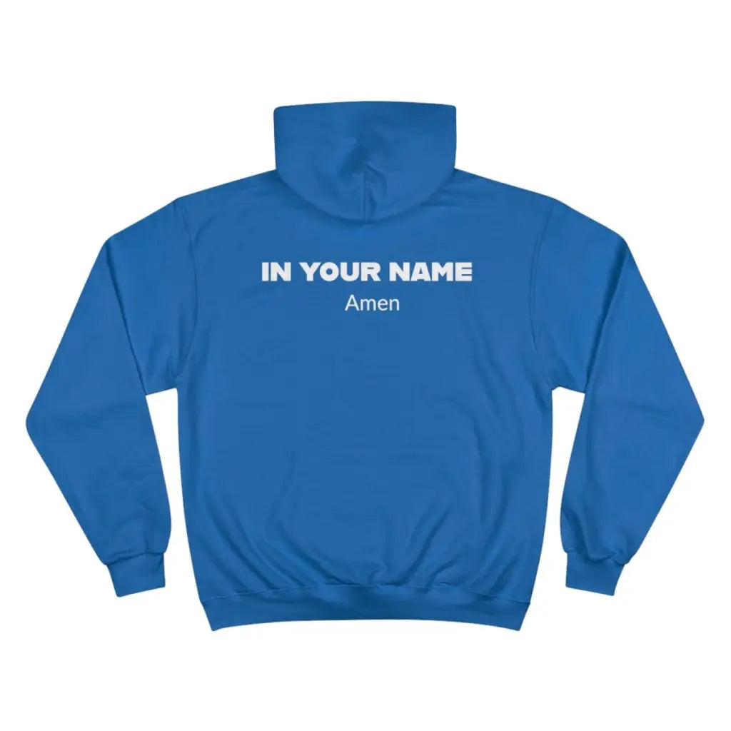 Faith-Inspired Champion Hoodie with In Your Name Amen Design
