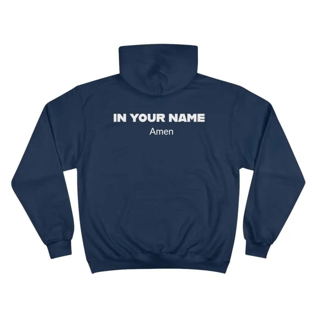 Faith-Inspired Champion Hoodie with In Your Name Amen Design