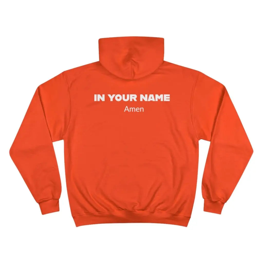 Faith-Inspired Champion Hoodie with In Your Name Amen Design