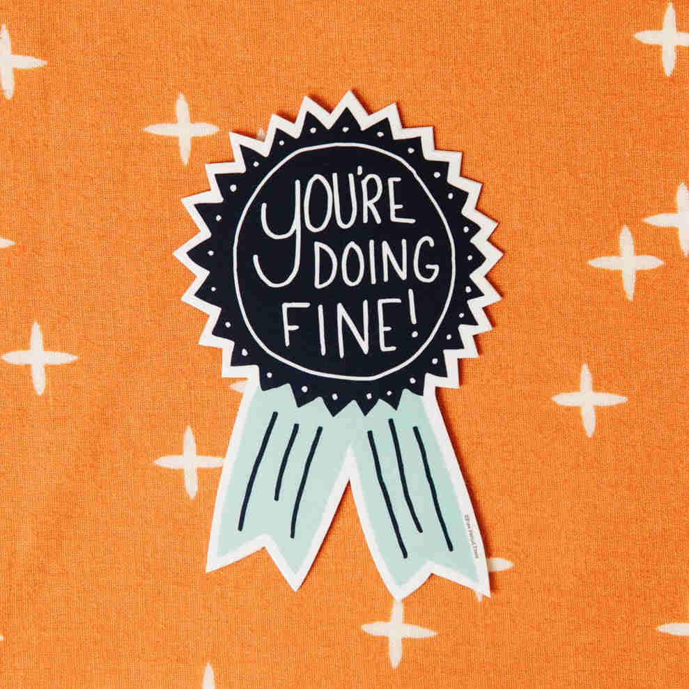 Inspirational "You're Doing Fine" Vinyl Sticker