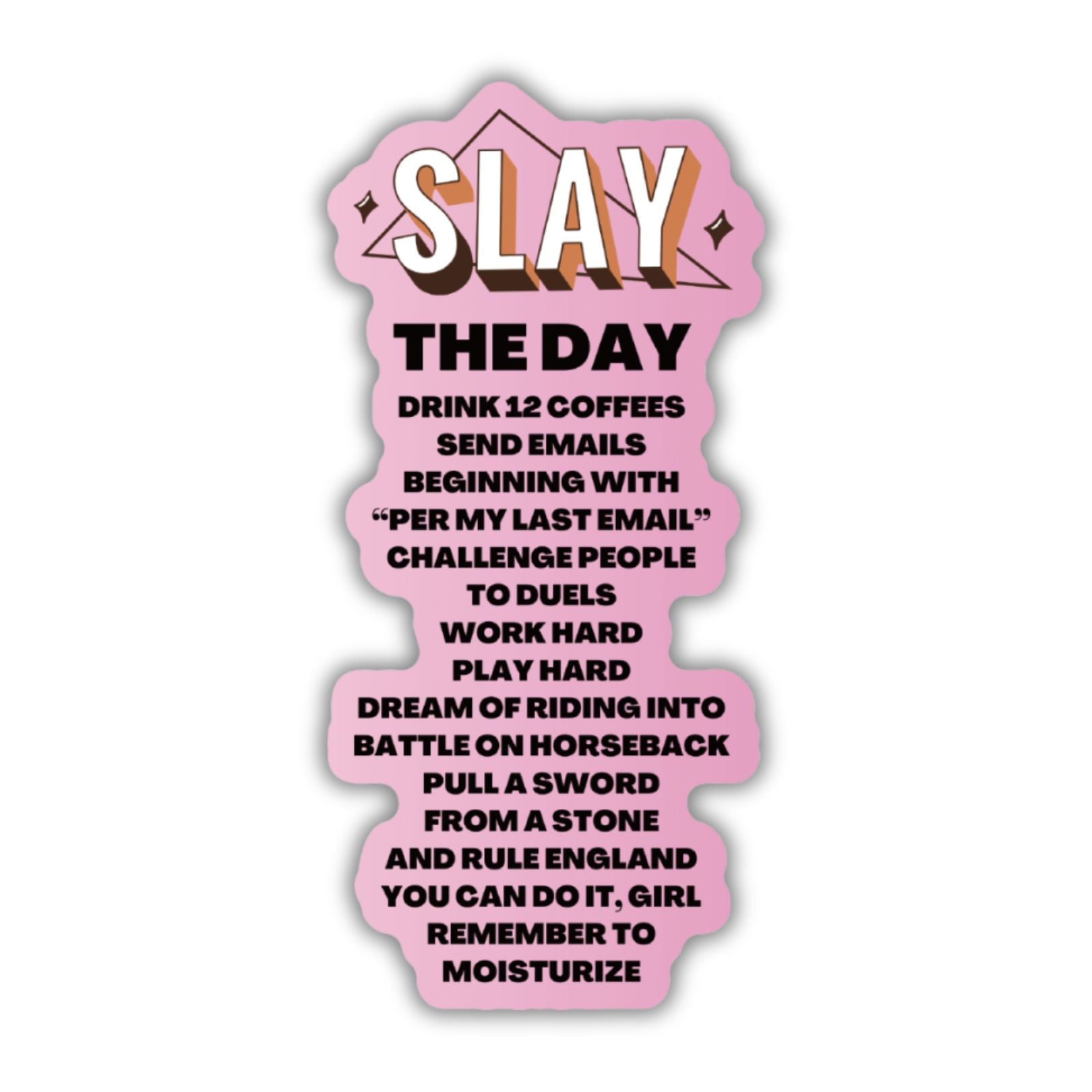 Slay The Day Motivational Sticker | Inspirational Vinyl Decal