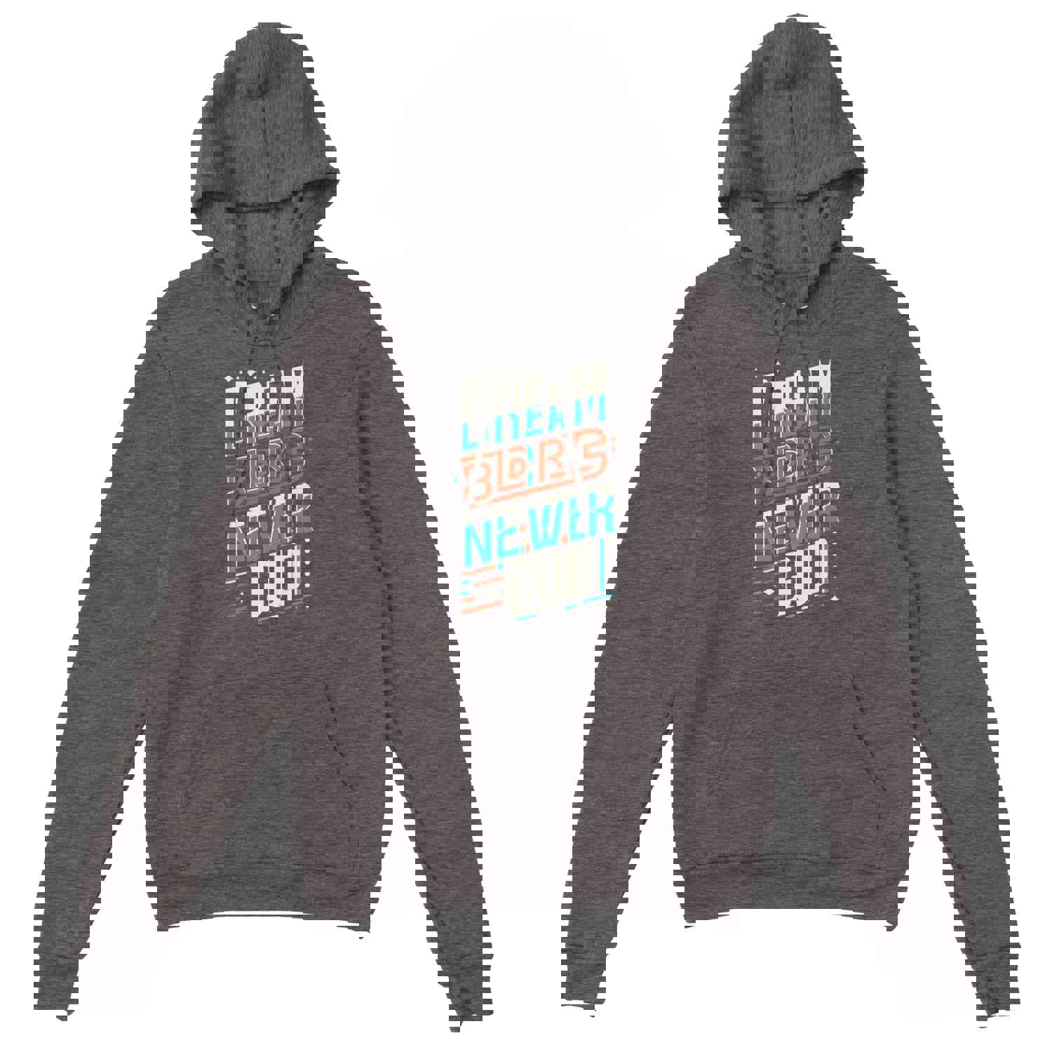 Inspirational Dream and Never Give Up Premium Hoodie
