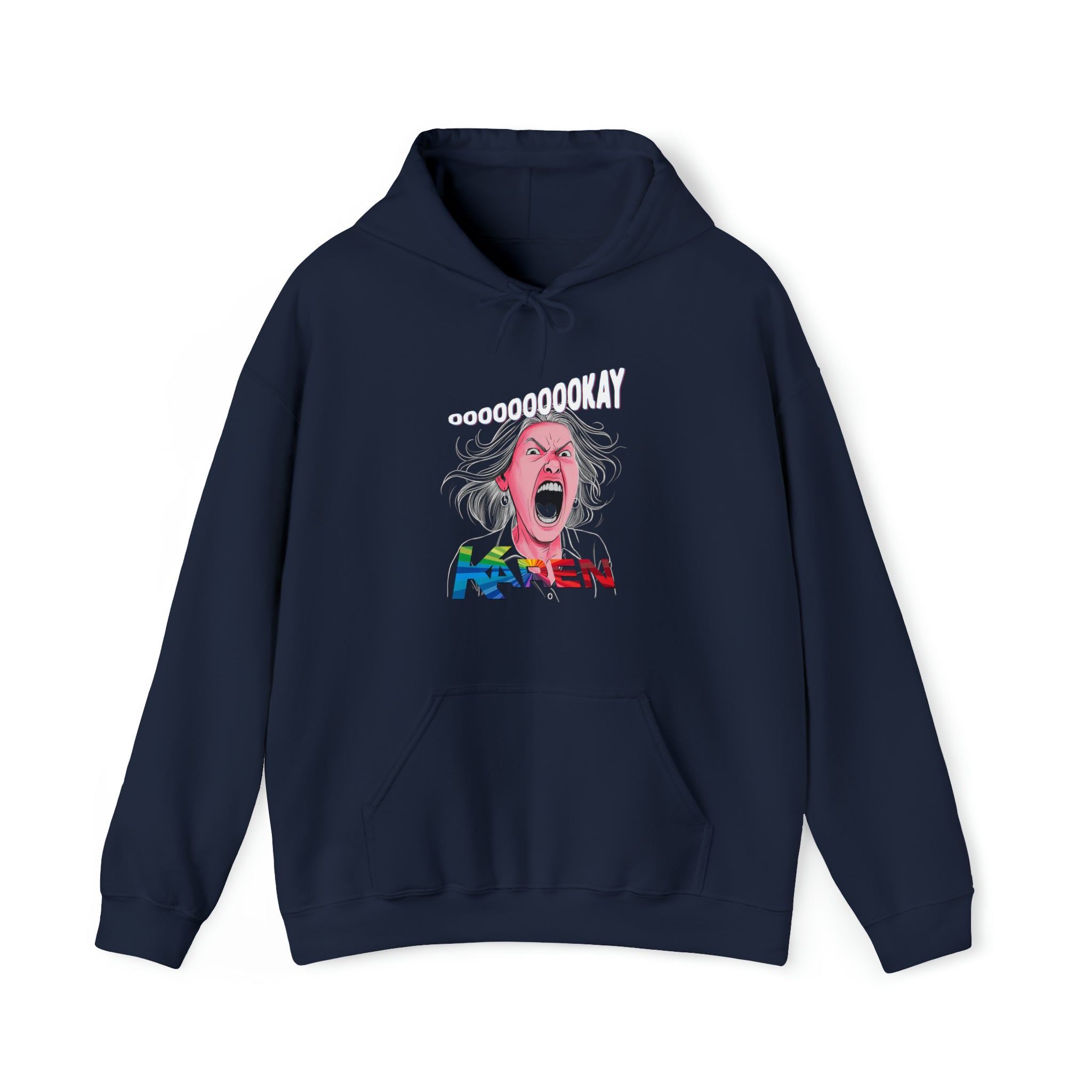 Stay Calm with the "OOOOOOOOKAY KAREN" Boomer Hoodie