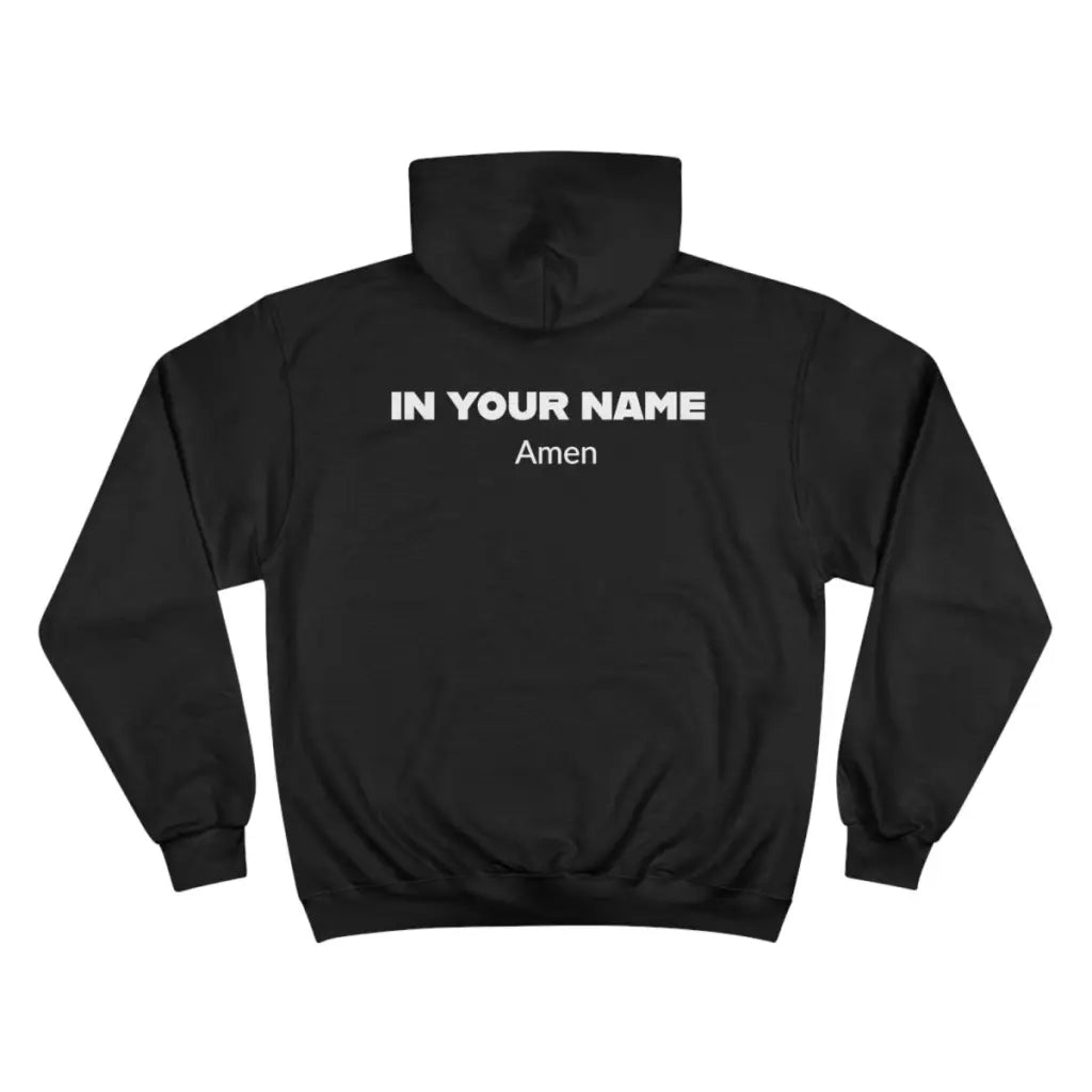 Faith-Inspired Champion Hoodie with In Your Name Amen Design