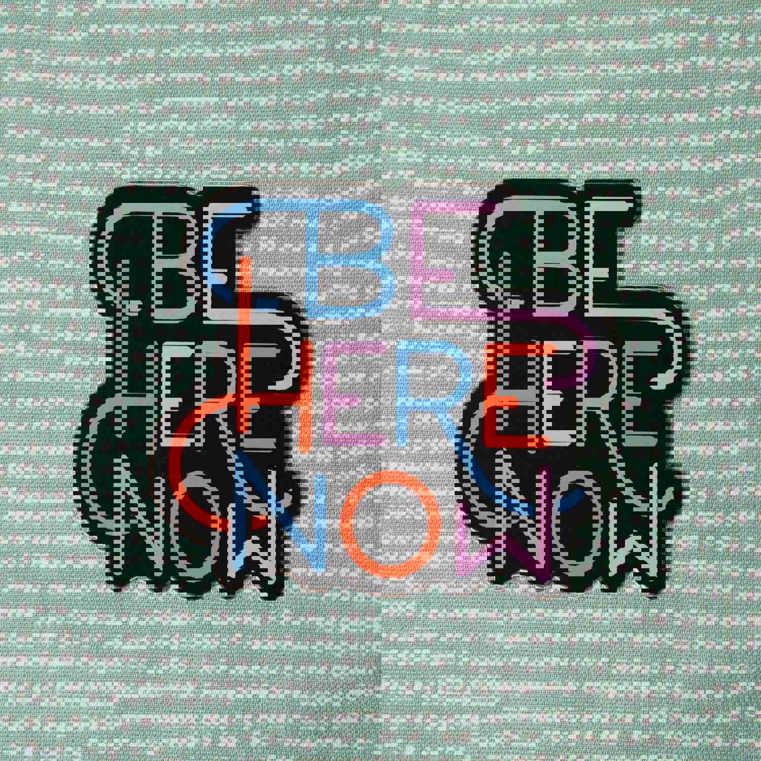 Be Here Now Inspirational Vinyl Sticker