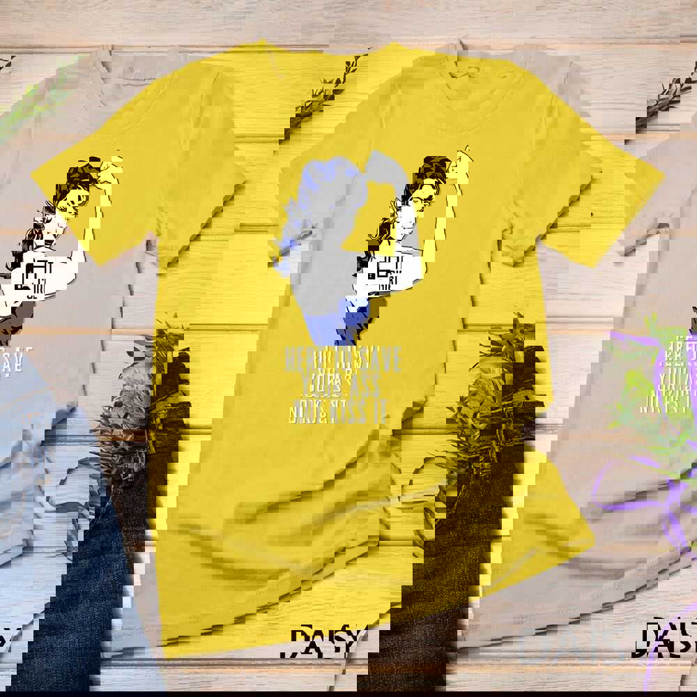 IT Girl - Save Your Ass, Not Kiss It Unisex T-shirt