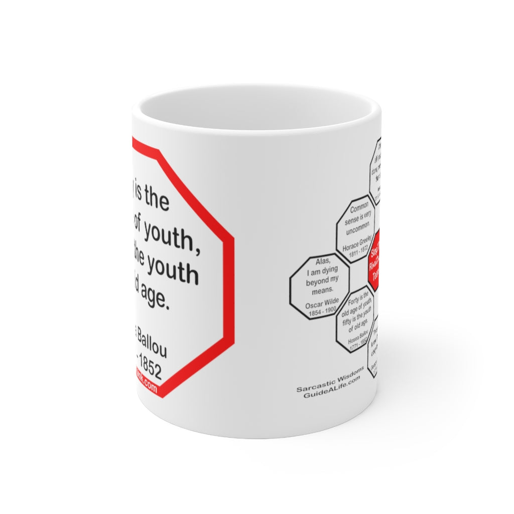 Forty is the Old Age of Youth, Fifty is the Youth of Old Age - Hosea Ballou Ceramic Mug