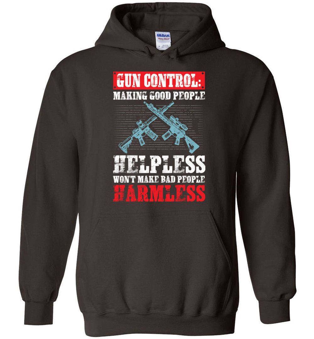 Gun Control: Making Good People Helpless Hoodie - Premium Quality & Unique Design